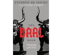 The Baal Book: A Biography of the Devil
