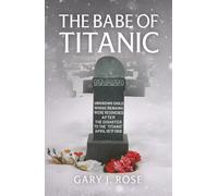 The Babe of Titanic (Historical Fiction)