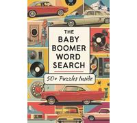 The Baby Boomer Word Search: Word Searches with Easy to Read Print about the Baby Boomer Culture, Slang, Music, and More | 6x9 inches, 110 pages | 50+ ... for Vacations, Holidays and Relaxing Times