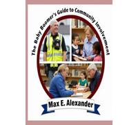 The Baby Boomers Guide to Community Involvement: Book Nine in the Baby Boomers Self-Help Guide Series