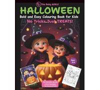 The Baby GIRLZ Halloween Bold and Easy Colouring Book for Kids: No Tricks Just Treats