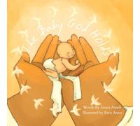 The Baby God Holds: A Christian Children's Book on Miscarriage (A Baby Was Born)