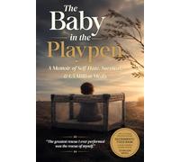 The Baby in the Playpen: A Memoir of Self-Hate, Survival, and 1.5 Million Meals