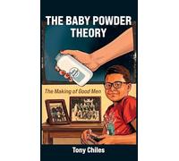 The Baby Powder Theory, The Making of Good Men