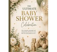 The Baby Shower Planner: A Luxury Keepsake Planner, Organizer & Memory Book for Parents-to: Plan Every Detail, Capture Every Memory, and Treasure ... Letters, Wishes, and Baby Shower Me