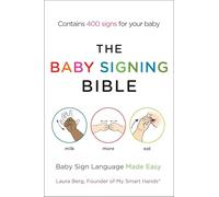 The Baby Signing Bible: Baby Sign Language Made Easy