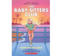 The Baby-Sitters Club 19: Dawn on the Coast (Baby-Sitters Club Graphix)