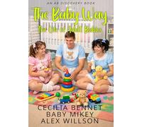 The Baby Way: The life of adult babies (Vol 1): An ABDL collection