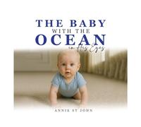 The Baby with the Ocean in His Eyes