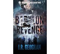 The Babylon Revenge (The Immortal War Series)
