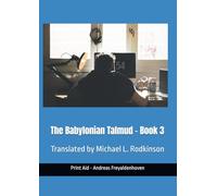 The Babylonian Talmud: Translated by Michael L. Rodkinson