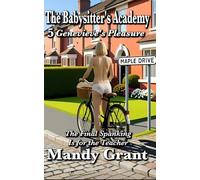 The Babysitter's Academy 5: Genevieve’s Pleasure: The Final Spanking Is for the Teacher (The Babysitter's Lessons)