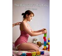 The Babysitter's Big Baby: An Adult Baby Age Regression Story (Age Regression Series)