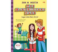 The Babysitters Club #10: Logan Likes Mary Anne! (b&w): Volume 10 (Babysitters Club B&W)