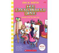 The Babysitters Club #12: Claudia and the New Girl (b&w): Volume 12 (Babysitters Club B&W)