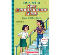 The Babysitters Club #7: Claudia & Mean Janine(b&W): Volume 7 (Babysitters Club B&W)
