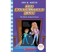 The Babysitters Club #9: The Ghost at Dawn's House (b&w): Volume 9