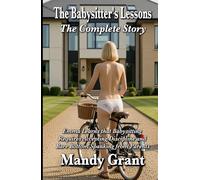 The Babysitter's Lessons: The Complete Story: Emma learns babysitting requires accepting discipline and bare-bottom spanking from parents (Complete books)