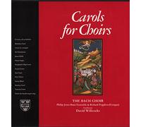The Bach Choir - Carols For Choirs The Bach Choir