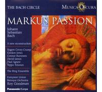 The Bach Circle Bach: Markus Passion | Roy Goodman