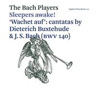 The Bach Players - Sleepers awake!, Cantatas