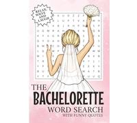 The Bachelorette Word Search and Funny Quotes 50+ Puzzle Book: Relax, Solve and Laugh, Puzzles for Adults, Brain Games for Anxiety Relief and ... Plane Rides | 6 x 9 Inches, 110 Pages