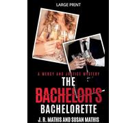 The Bachelor's Bachelorette: 23 (The Mercy and Justice Mysteries)