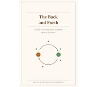 The Back and Forth: A Guide to Growing Hearts and Minds