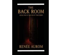 The Back Room: The Velvet Trap Series: 2 (The Back Room : Book 1 of The Velvet Trap Series)