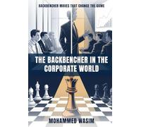 The Backbencher In The Corporate World: Backbencher Moves That Change The Game