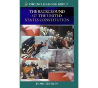 The Background of the United States Constitution (Home Use)