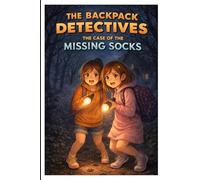 The Backpack Detectives: The Case of the Missing Socks