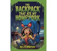 THE BACKPACK THAT ATE MY HOMEWORK