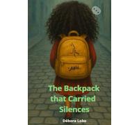 The Backpack that Carried Silences (Objects with Soul)