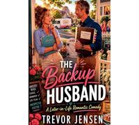 The Backup Husband: A Later-in-Life Romantic Comedy