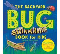 The Backyard Bug Book for Kids: Storybook, Insect Facts, and Activities (Let's Learn About Bugs and Animals)