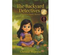 The Backyard Detectives: Operation Family Mystery