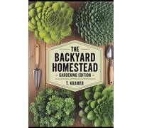 The Backyard Homestead: Gardening Edition