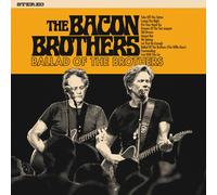 Bacon Brothers – Ballad Of The Brothers – Vinilo