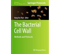 The Bacterial Cell Wall: Methods and Protocols: 2727 (Methods in Molecular Biology)