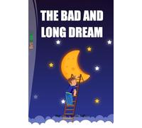 THE BAD AND LONG DREAM