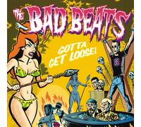Bad Beats,the - Gotta Get Loose [Vinilo]