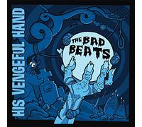 the Bad Beats - His Vengeful Hand [Vinilo]