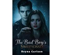 The Bad Boy’s Sweet Kisses