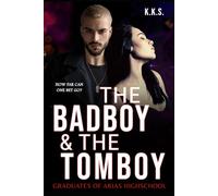 The Bad Boy & The Tomboy: Graduates of Arias High School