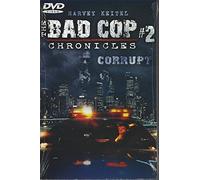The Bad Cop Chronicles #2 Corrupt