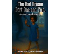 The Bad Dream Part 1 & 2: An American Prophecy