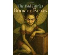 The Bad Fairies: Book of Fables