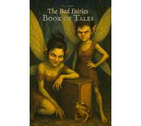 The Bad Fairies: Book of Tales