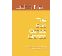 The Bad Genes Glance: You Don't Exist to Them - and That’s the Point